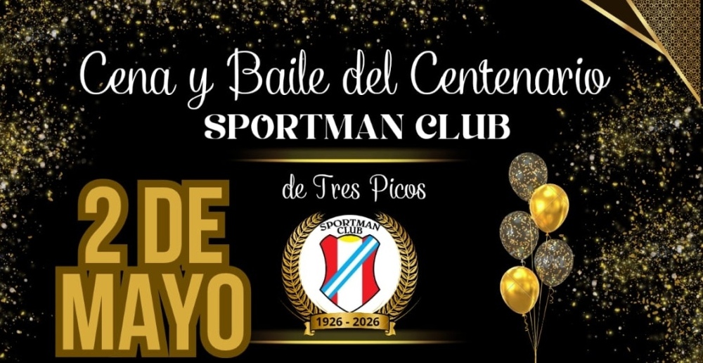 Sportman Club de Tres Picos celebrará su centenario con cena y baile