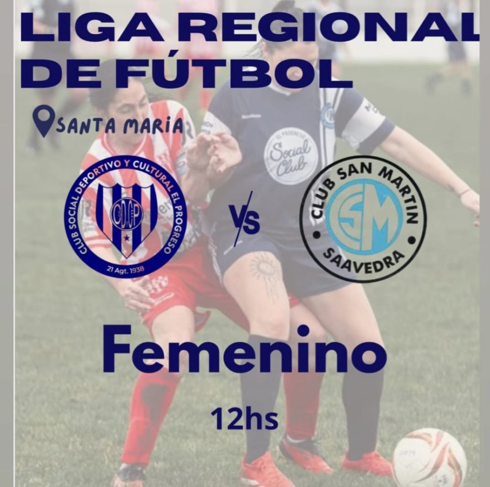 LRF Primera femenina: El Progreso-San Martín de Saavedra empezará a las 12:00