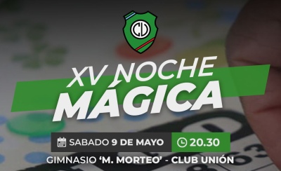 Se viene la XV Noche M&aacute;gica, el gran bingo familiar del Club Uni&oacute;n