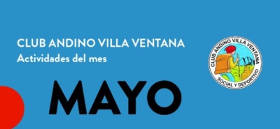 Cronograma de actividades del mes de mayo para el Club Andino de Villa Ventana