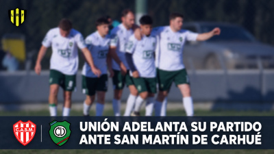 LRF: Se adelanta un par horas el inicio de San Mart&iacute;n (Carhu&eacute;)-Uni&oacute;n de Tornquist