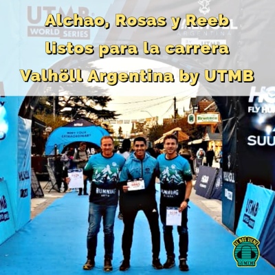 Alchao, Rosas y Reeb listos para la carrera Valh&ouml;ll Argentina by UTMB