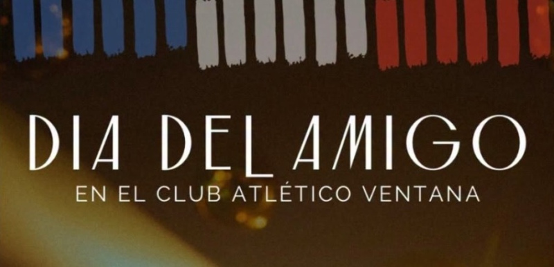 El Club Atl&eacute;tico Ventana celebrar&aacute; el D&iacute;a del Amigo con una cena, show y baile